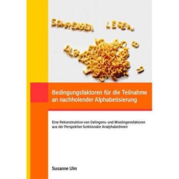 Bedingungsfaktoren für die Teilnahme an nachholender Alphabetisierung