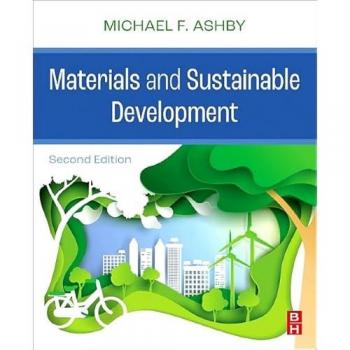 Materials and Sustainable Development by Ashby & Michael F. Royal Society Research Professor Emeritus & University of Cambridge & and Former Visiting Prof