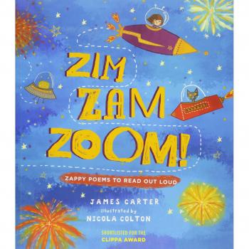 Zim Zam Zoom: Zappy Poems to Read Out Loud