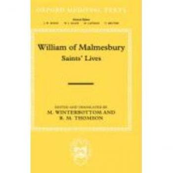 William of Malmesbury: Saints' Lives