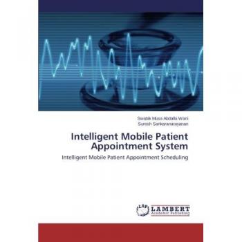 Intelligent Mobile Patient Appointment System: Intelligent Mobile Patient Appointment Scheduling