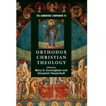 Cambridge University Press Cambridge Companion to Orthodox Christian Theology