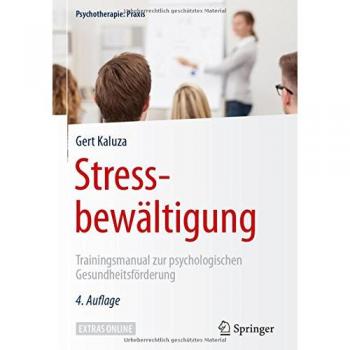 Stressbewältigung: Trainingsmanual zur psychologischen Gesundheitsförderung