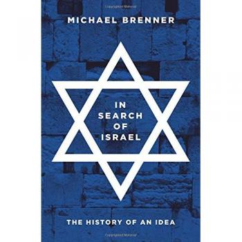 In Search of Israel: The History of an Idea