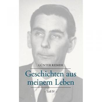 Geschichten aus meinem Leben Teil IV