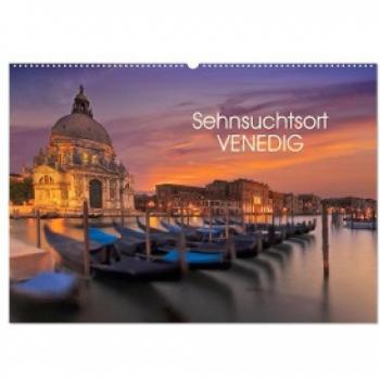 Sehnsuchtsort Venedig (Wandkalender 2024 DIN A2 quer) CALVENDO Monatskalender