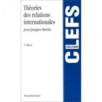 Théories des relations internationales (Collection Clef)