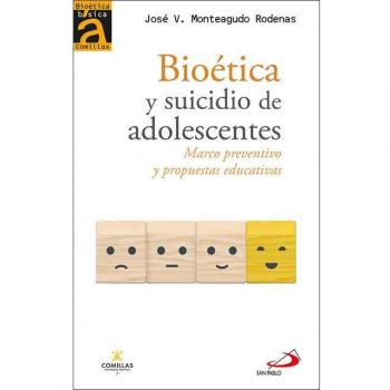 Bioética y suicidio de adolescentes: Marco preventivo y propuestas educativas (Tapa blanda).