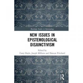 New Issues in Epistemological Disjunctivism