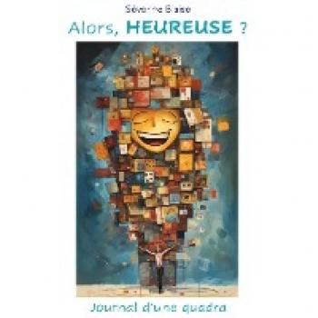 Alors, heureuse ?