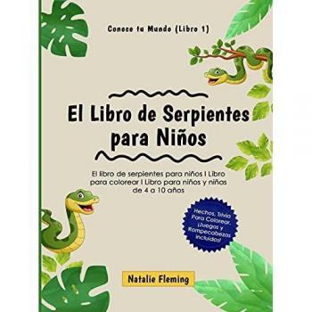 El Libro de Serpientes para Niños: El libro de serpientes para niños I Libro para colorear I Libro para niños y niñas de 4 a 10 años