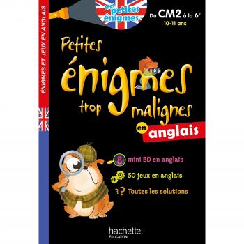Petites énigmes trop malignes EN ANGLAIS du CM2 à la 6e