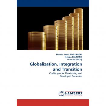 Globalization, Integration and Transition: Challenges for Developing and Developed Countries