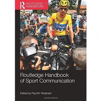 Routledge Handbook of Sport Communication