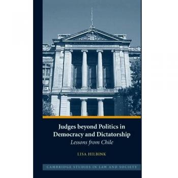 Judges beyond politics in democracy and dictatorship paperback