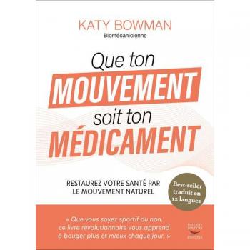 QUE TON MOUVEMENT SOIT TON MEDICAMENT