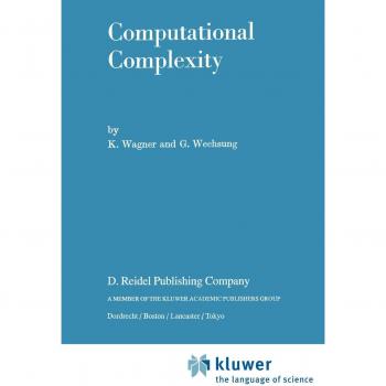 Computational Complexity (Mathematics and its Applications, 21, Band 21)