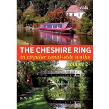 The Cheshire Ring : In Circular Canal-Side Walks Volume 2