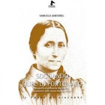 Sognando quel dì fortunato. Biografia di Giovanna Meneghini, fondatrice delle Suore Orsoline SCM