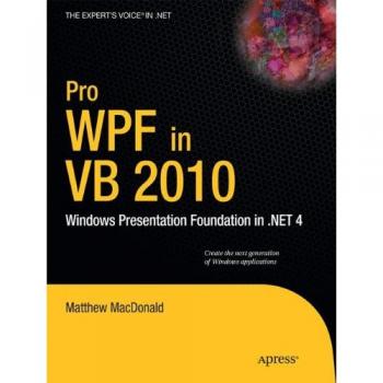 Pro WPF in VB 2010: Windows Presentation Foundation in .NET 4