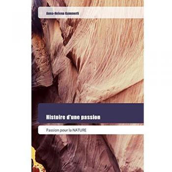 Histoire d'une passion: Passion pour la NATURE