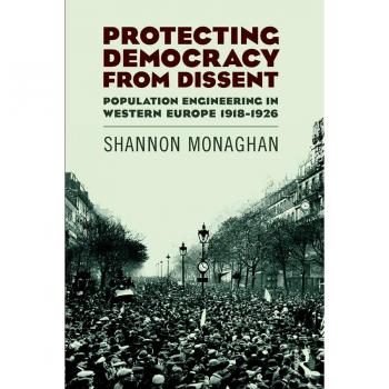 Vitalsource Technologies, Inc. Protecting Democracy From Dissent: Population Engineering In Western Eu