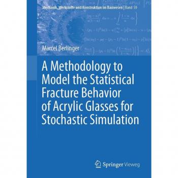 A Methodology to Model the Statistical Fracture Behavior of Acrylic Glasses for Stochastic Simulation