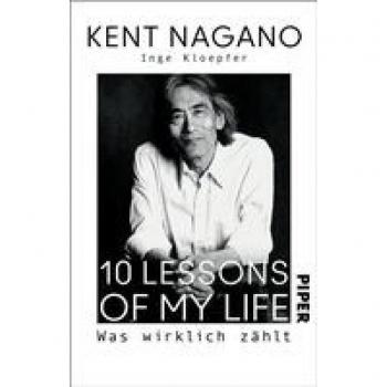 Nagano, Kent: 10 Lessons of my Life
