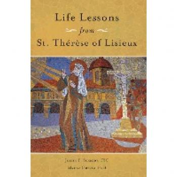 Life Lessons from Therese of Lisieux