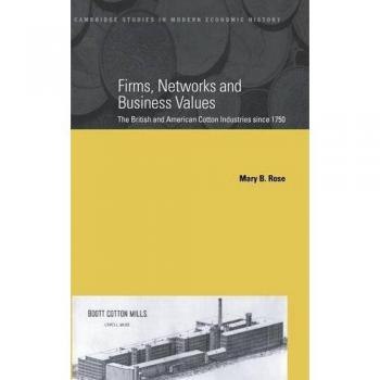 Firms, Networks and Business Values, Cambridge Studies in Modern Economic History, 8