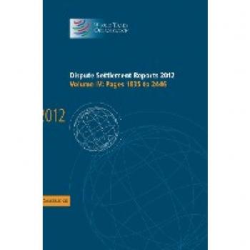World Trade Organization: Dispute Settlement Reports 2012
