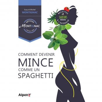 COMMENT DEVENIR MINCE COMME UN SPAGHETTI