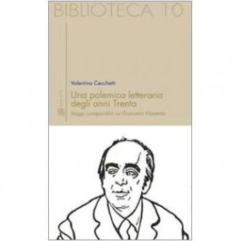 Una polemica letteraria degli anni Trenta. Saggi comparativi su Giacomo Noventa