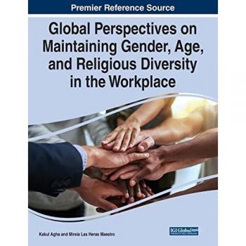 Global Perspectives on Maintaining Gender, Age, and Religious Diversity in the Workplace