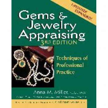 Gems & Jewelry Appraising (3rd Edition): Techniques of Professional Practice