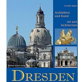 Dorothée Baganz Dresden: Kunst Und Architektur /art And Architecture