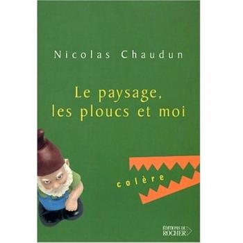 Le Paysage, les ploucs et moi