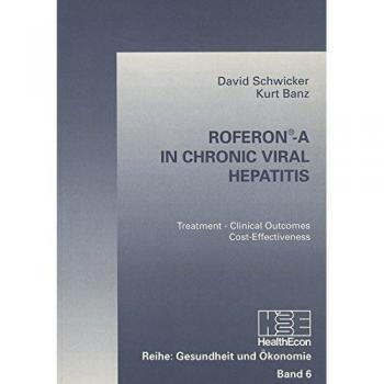 RoferonÎ-A in Chronic Viral Hepatitis: Treatment