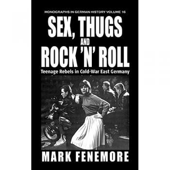 Sex, Thugs and Rock 'N' Roll, Monographs in German History