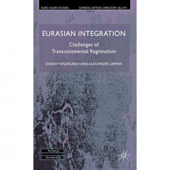 Eurasian Integration: Challenges of Transcontinental Regionalism