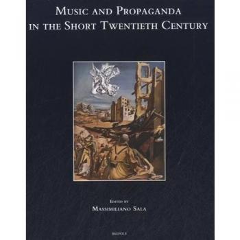 Music and propaganda in the short twentieth century