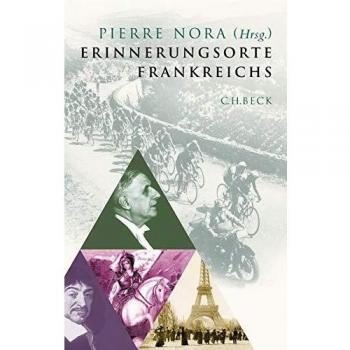 Pierre Nora Erinnerungsorte Frankreichs
