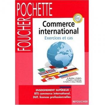 Commerce international BTS. Exercices et cas (Foucher Pochette)