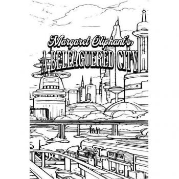 Color Your Own Cover: A Beleaguered City von Margaret Oliphant