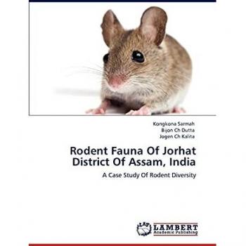 Rodent Fauna Of Jorhat District Of Assam, India: A Case Study Of Rodent Diversity