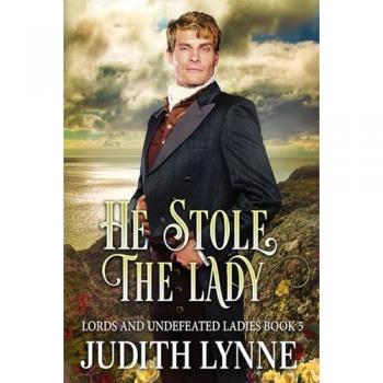 He Stole the Lady (Lords and Undefeated Ladies, Band 5)