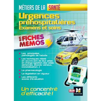 Urgences préhospitalières : Examens et soins en fiches mémos