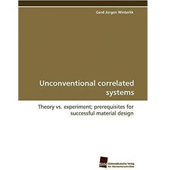 Unconventional correlated systems: Theory vs. experiment; prerequisites for successful material design