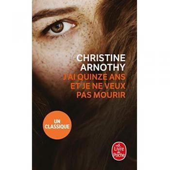 J'ai quinze ans et je ne veux pas mourir (Le Livre de Poche)