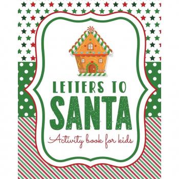 Letters To Santa Activity Book For Kids : North Pole Crafts and Hobbies Kid's Activity Write Your Own Christmas Gift Mrs Claus Naughty or Nice Mailbox